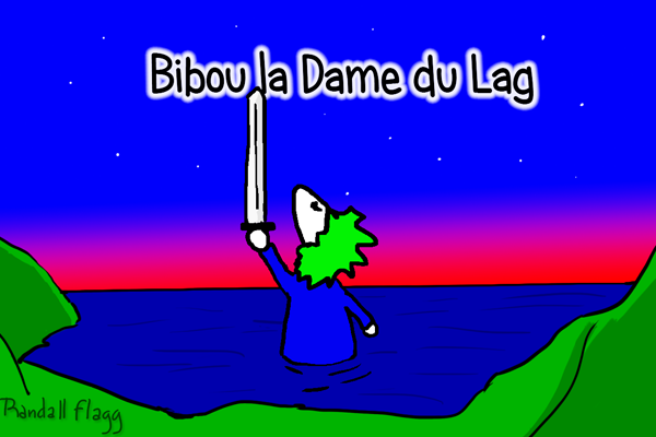 @Bibou la Dame Lag